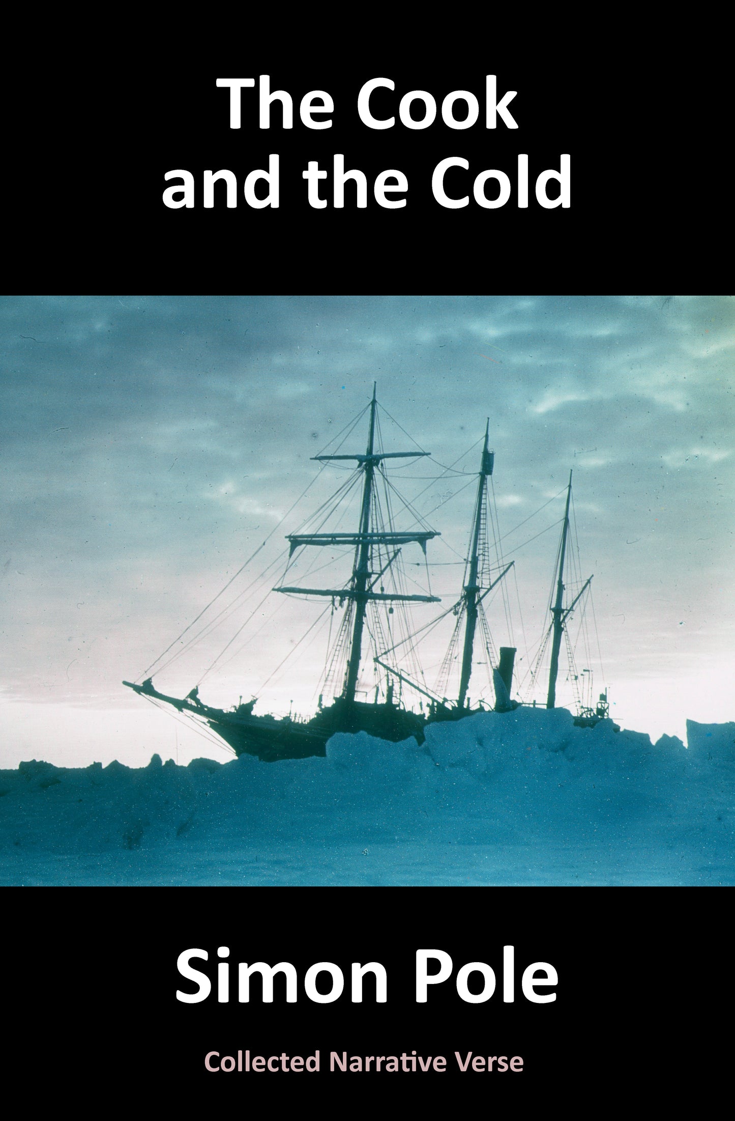 The Cook and the Cold: Collected Narrative Verse (Ebook)