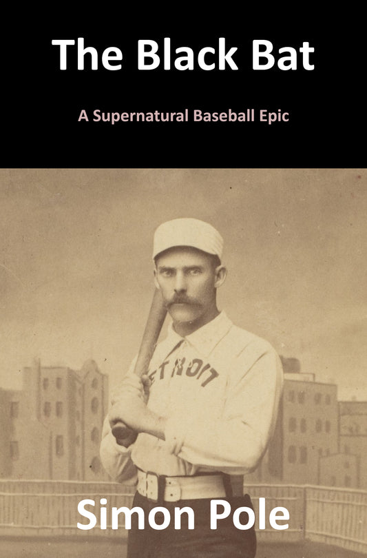 The Black Bat: A Supernatural Baseball Epic (Ebook)